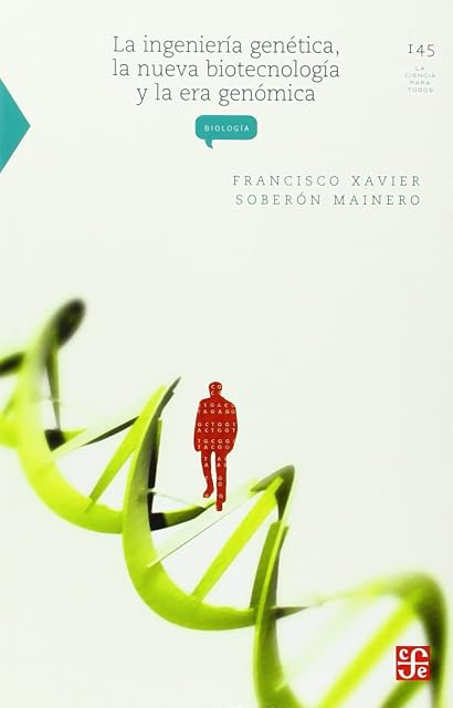 Portada de La Ingenieria Genetica la Nueva Biotecnologia y la Era Genomica