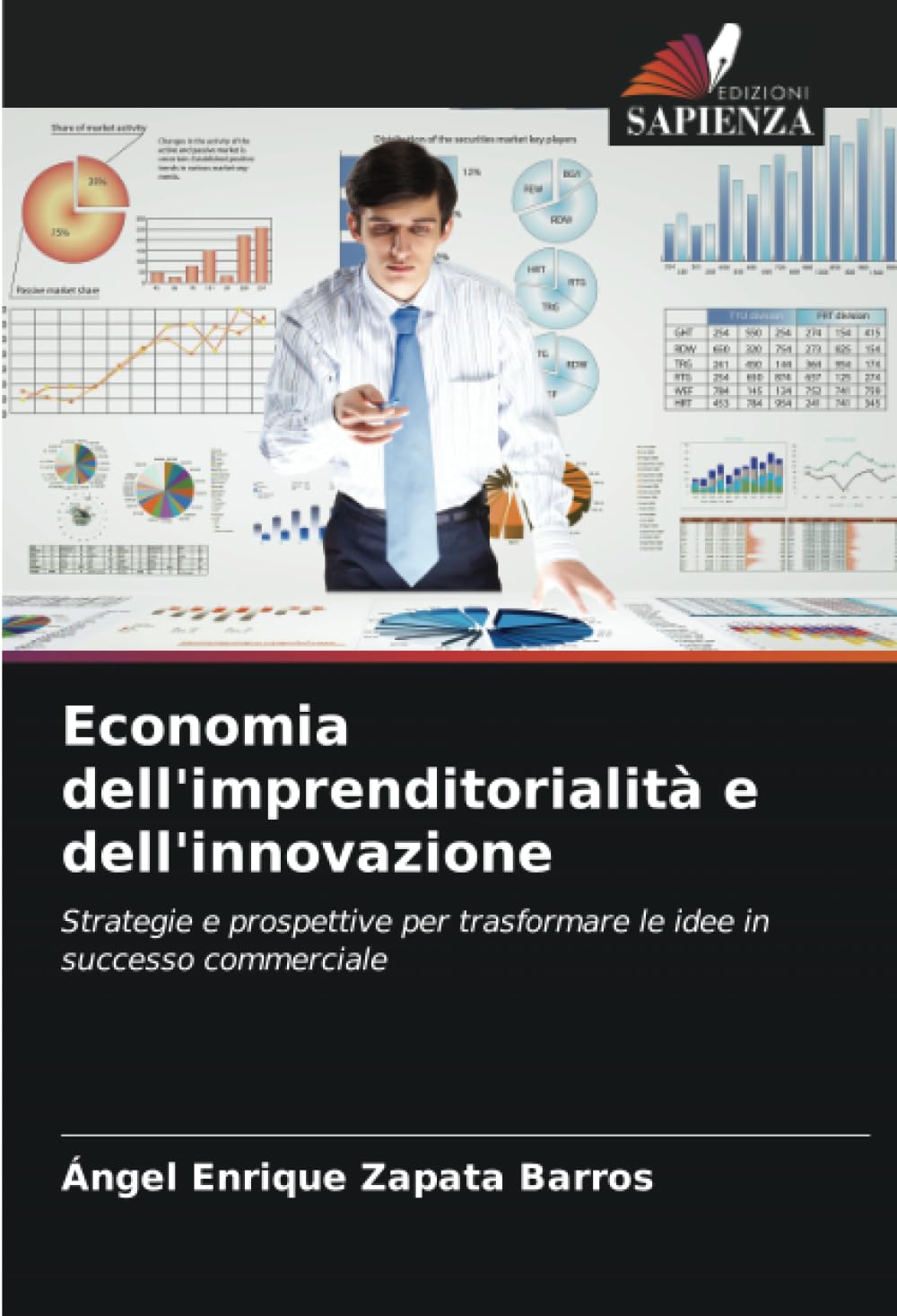 Economia dell'imprenditorialità e dell'innovazione: Strategie e prospettive per trasformare le idee in successo commerciale