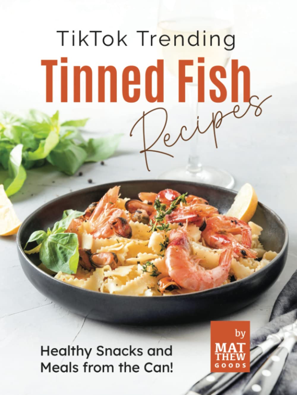 TikTok Trending Tinned Fish Recipes: Healthy Snacks and Meals from the Can!