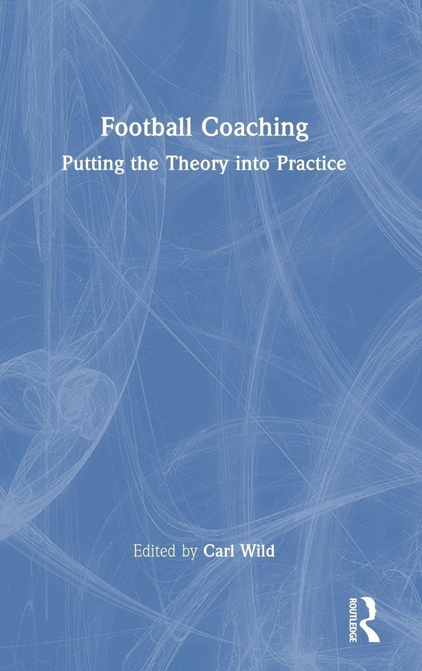 Football Coaching: Putting the Theory into Practice