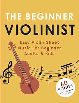 The Beginner Violinist Easy Violin Sheet Music For Beginner Adults & Kids