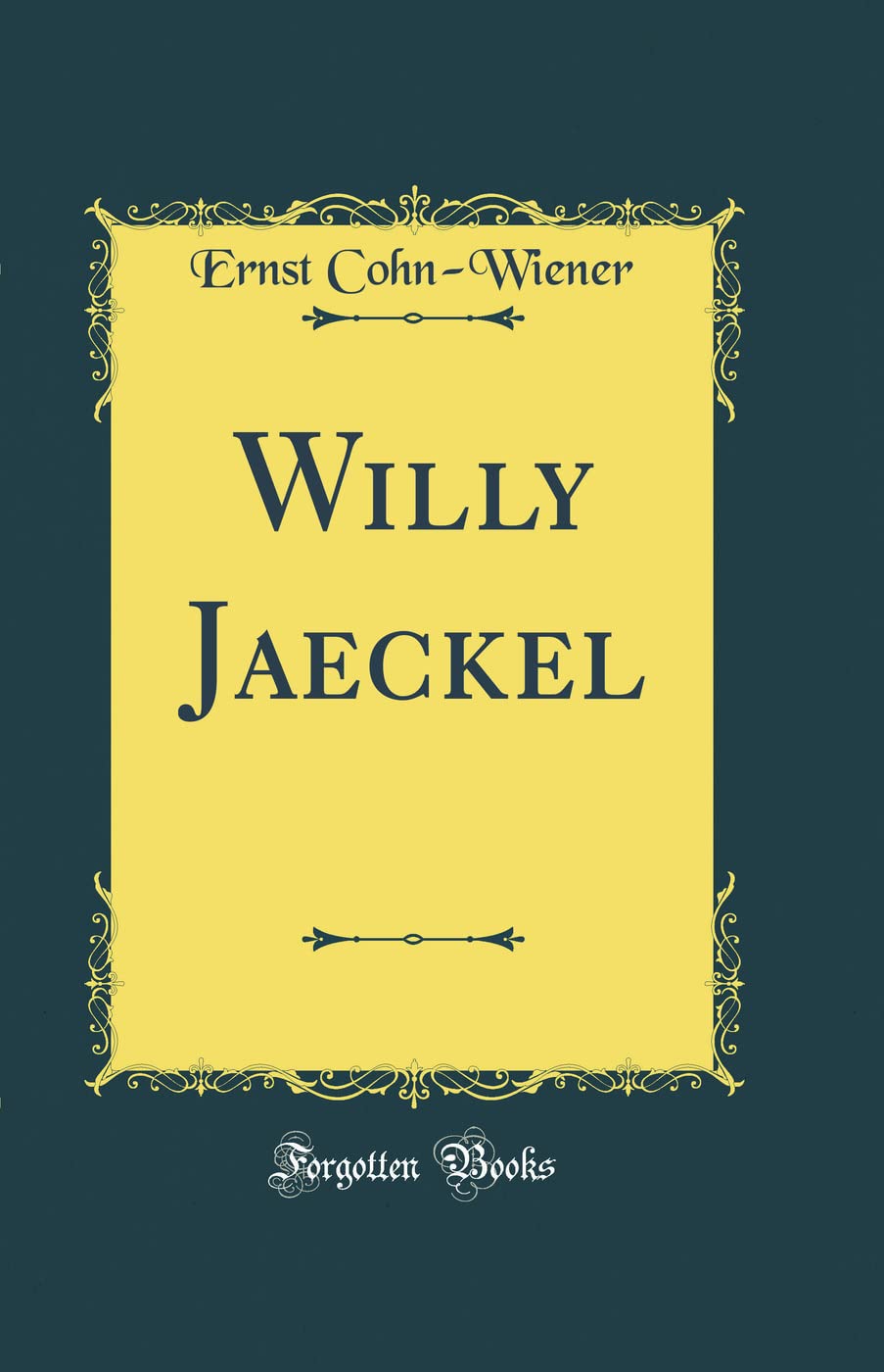Willy Jaeckel (Classic Reprint)