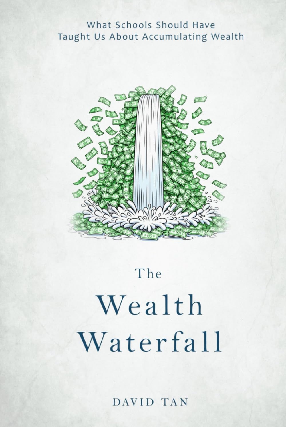 The Wealth Waterfall: What schools should have taught us about accumulating wealth