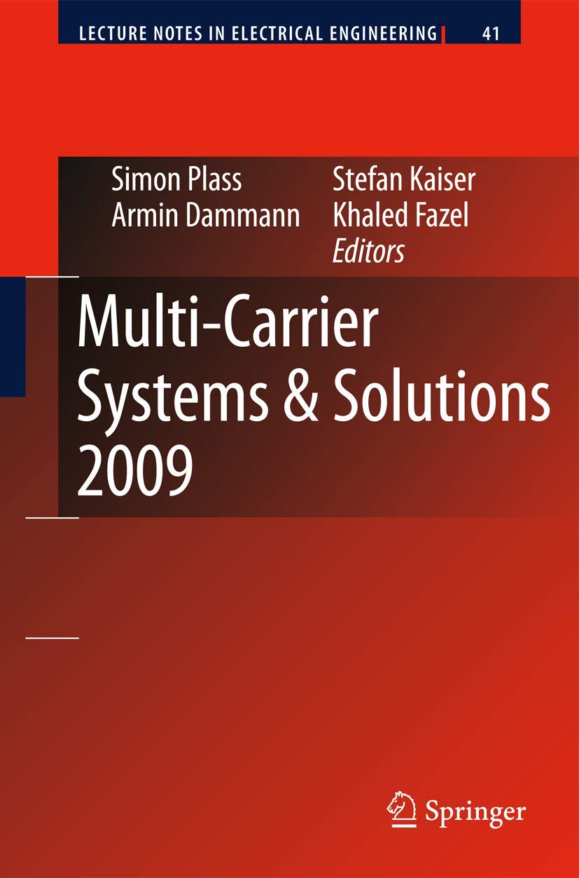 Buy Multi-Carrier Systems And Amp; Solutions 2009: Proceedings From The 7Th International Workshop On Multi-Carrier Systems And Amp; Solutions, May 2009, Herrsching, Germany — BookShops.in