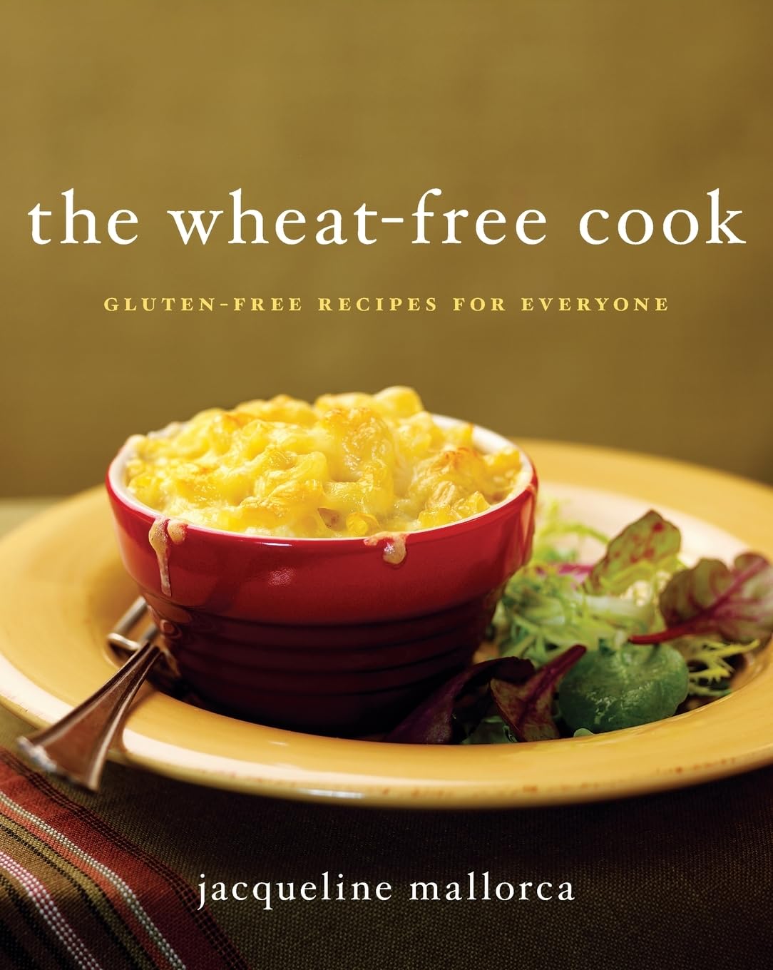 WHEAT FREE CK: Gluten-Free Recipes for Everyone