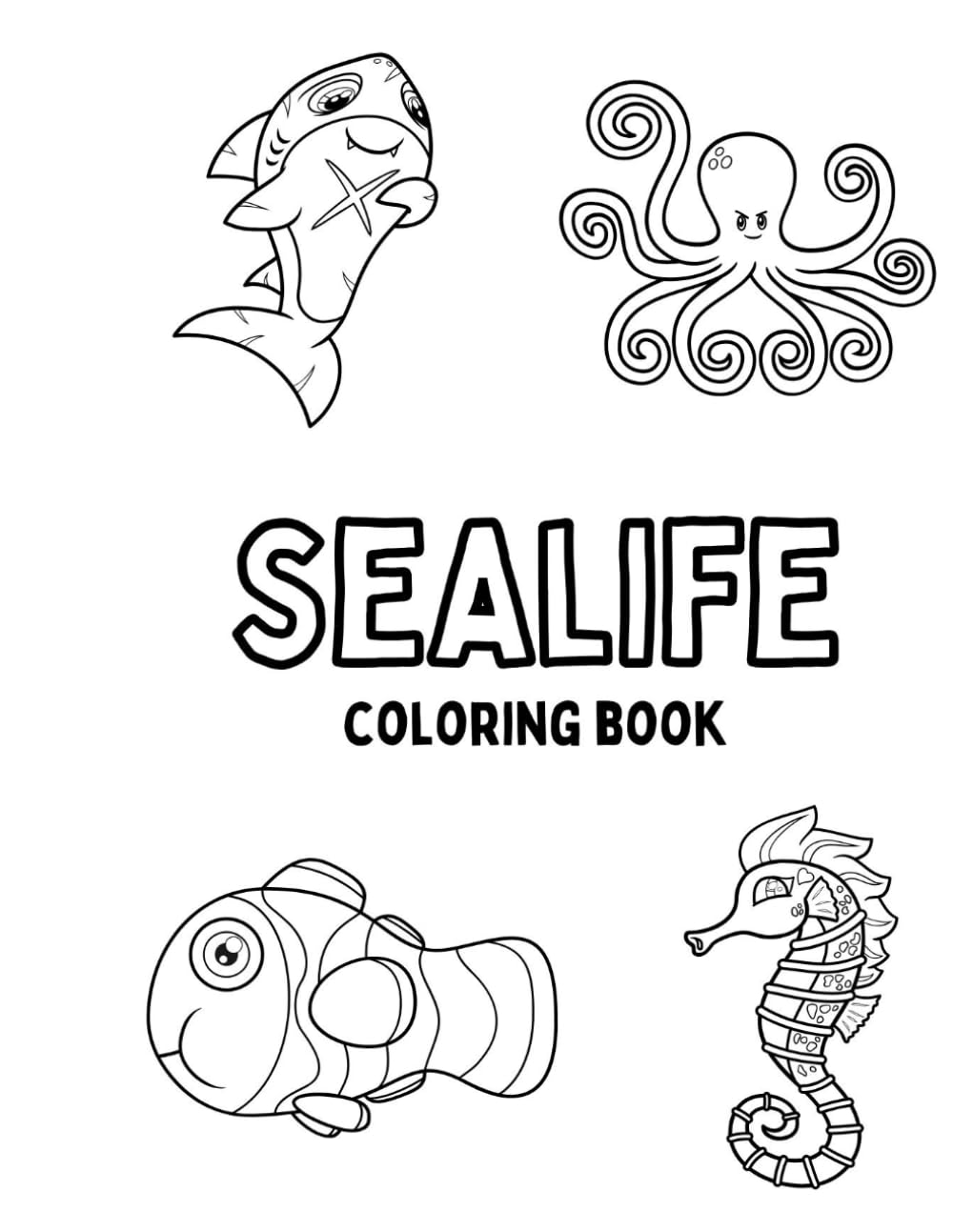 My First Sea Life Coloring Book: Simple and Fun Ocean Animals for Toddlers Ages 2–4 | Easy Bold Designs for Little Hands