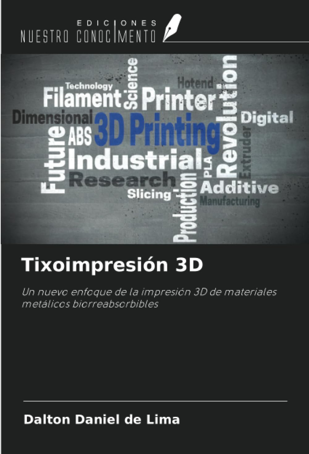 Tixoimpresión 3D: Un nuevo enfoque de la impresión 3D de materiales metálicos biorreabsorbibles