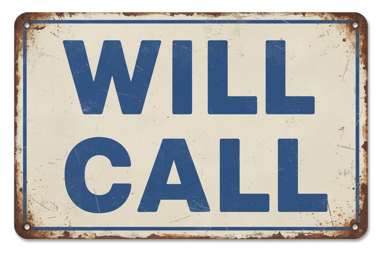 Wall Decor Will Call Sign. 8x12Inch Metal Vintage Signs Aluminum Plates Printed