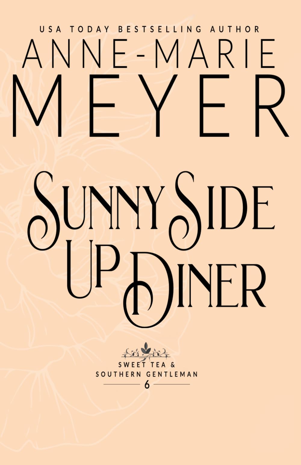 Sunny Side Up Diner: A Sweet, Small Town Southern Romance (Sweet Tea and a Southern Gentleman)