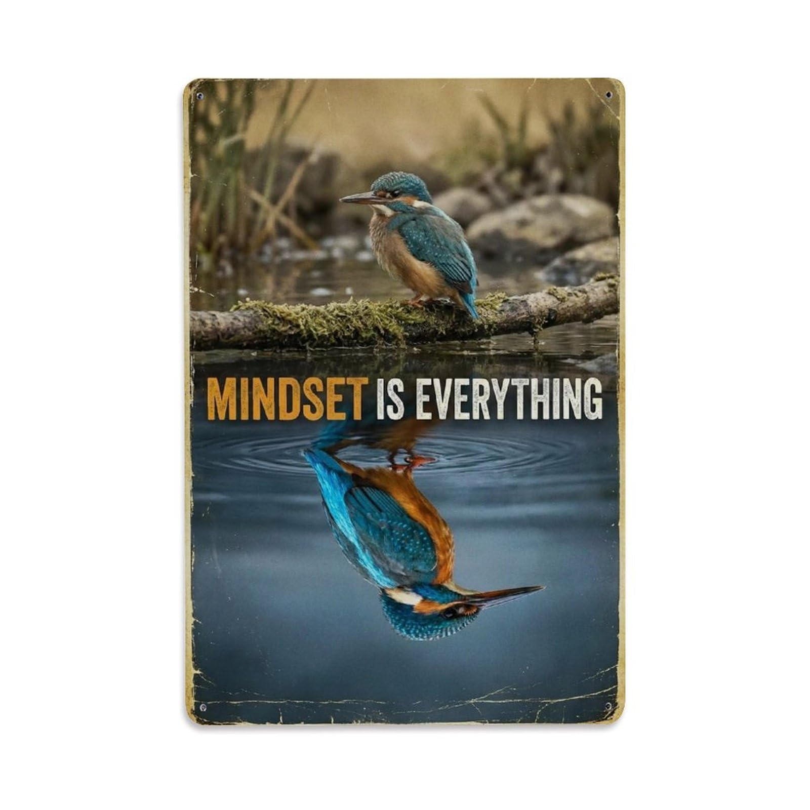 Olhnbad Style Kingfisher Bird Mindset Is Everything Quote Metal Tin Sign