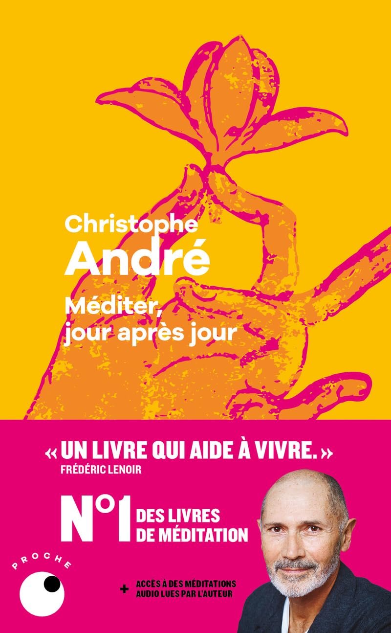 Christophe André Livre Méditer, jour après jour: 25 leçons pour vivre en pleine conscience