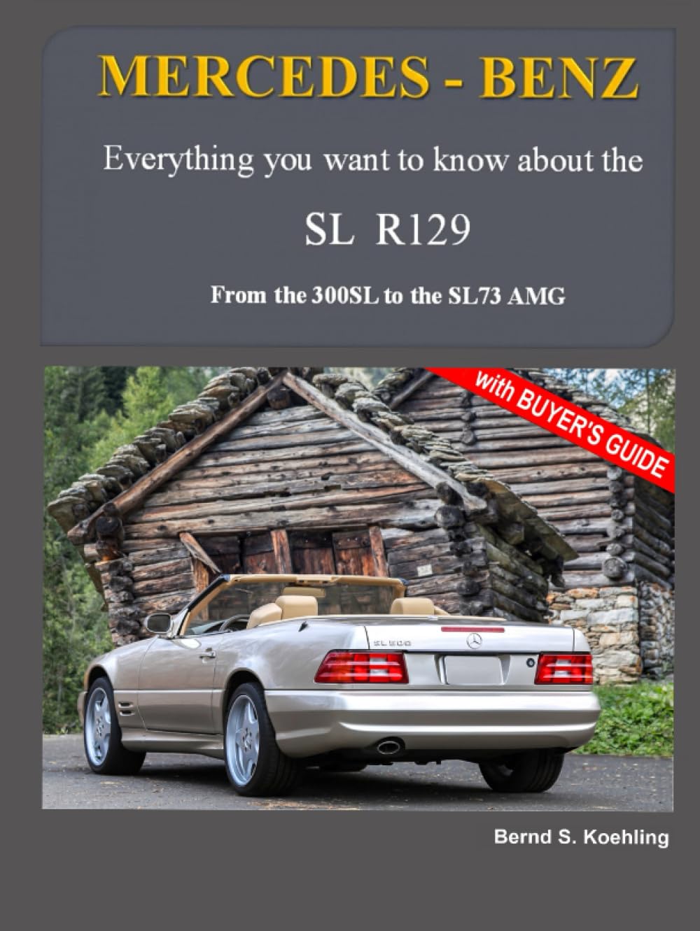 Independently published MERCEDES-BENZ, The SL R129: From the 300SL to the SL73 AMG