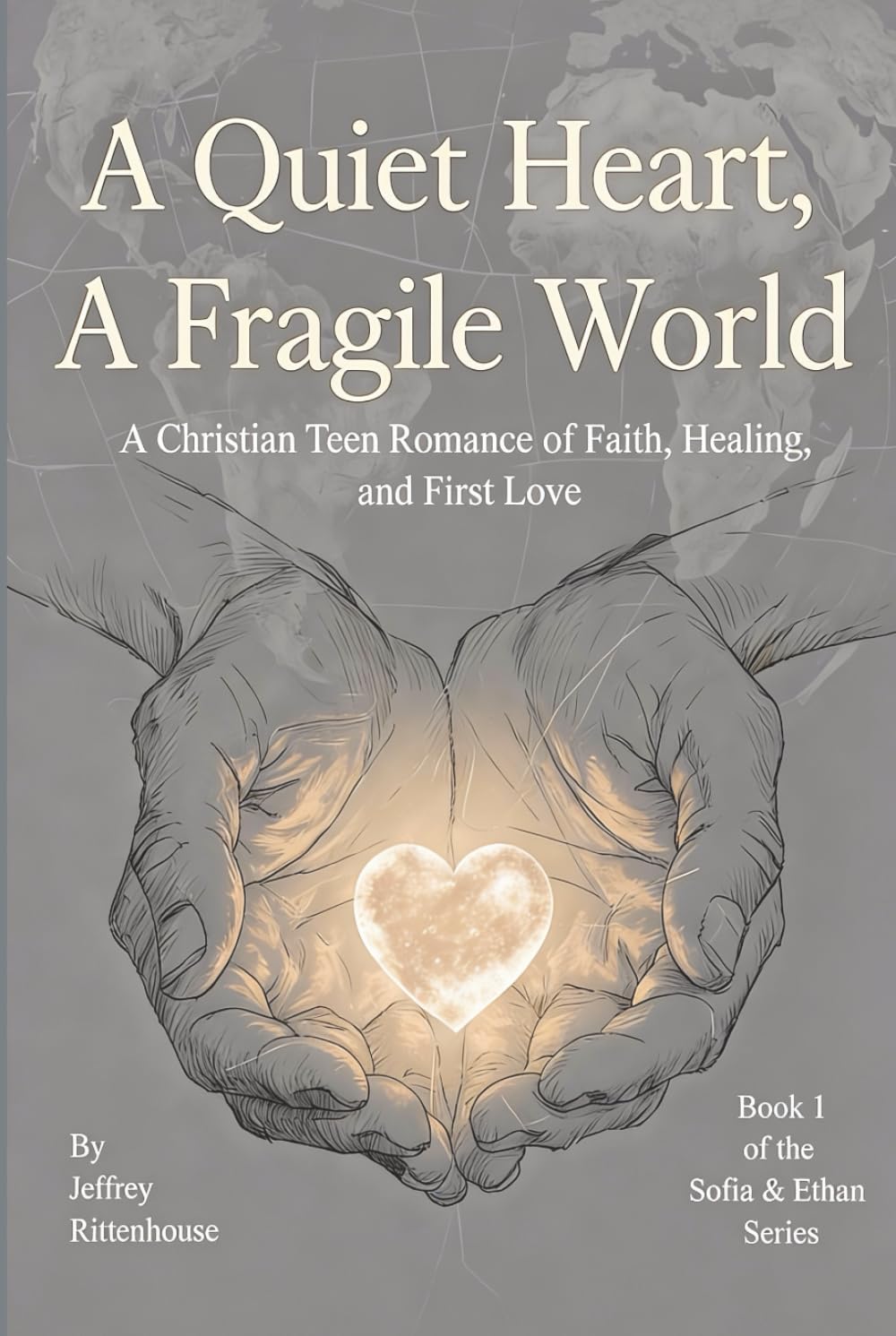 A Quiet Heart, A Fragile World (Sofia and Ethan Novel Series)