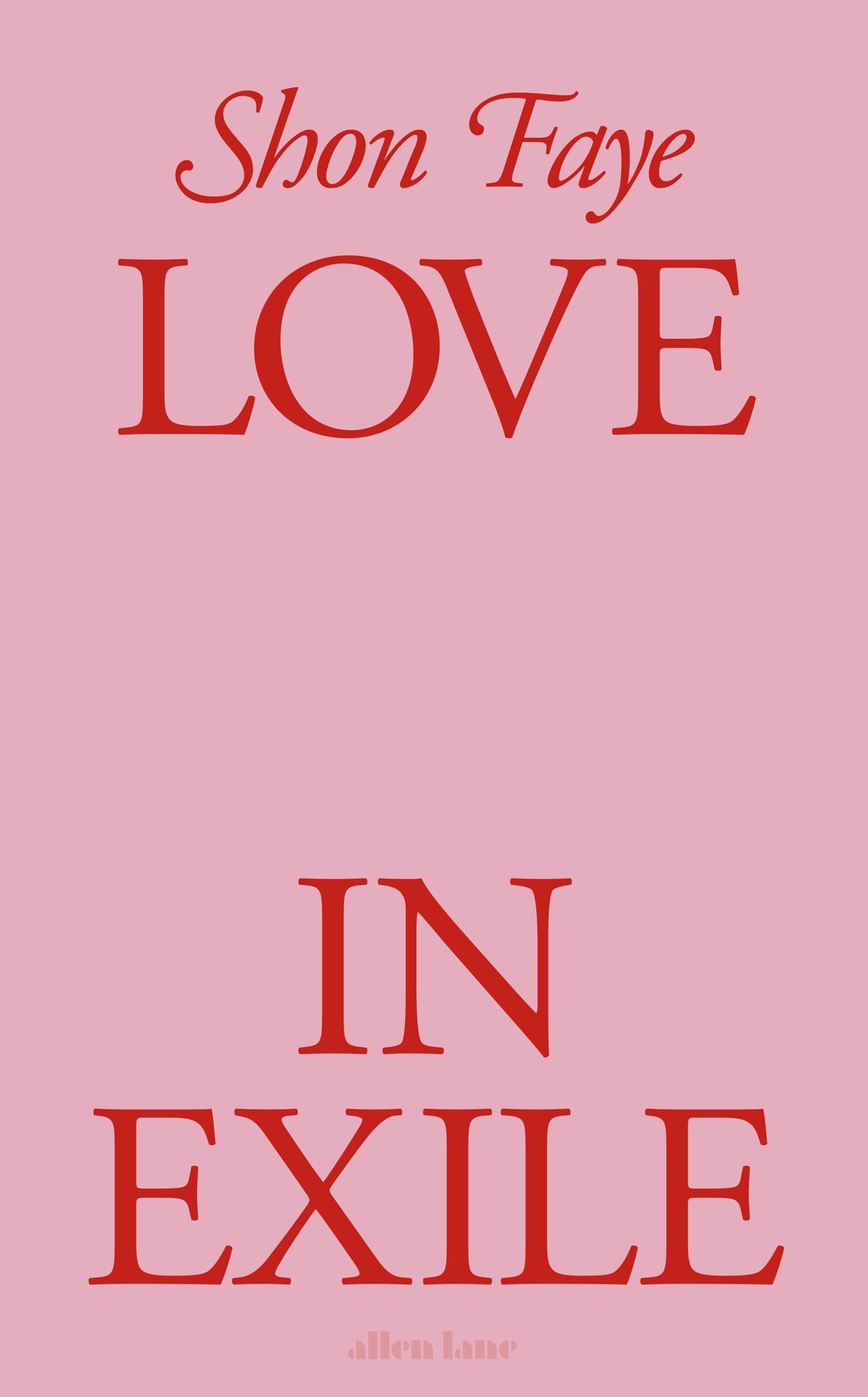 Love in Exile by Shon Faye HARDBACK 9780241605981