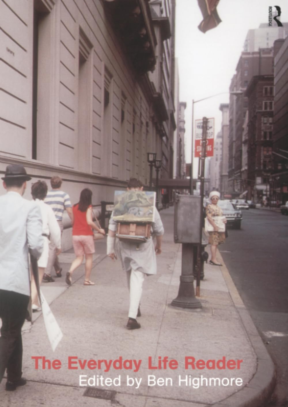 The Everyday Life Reader By Ben Highmore