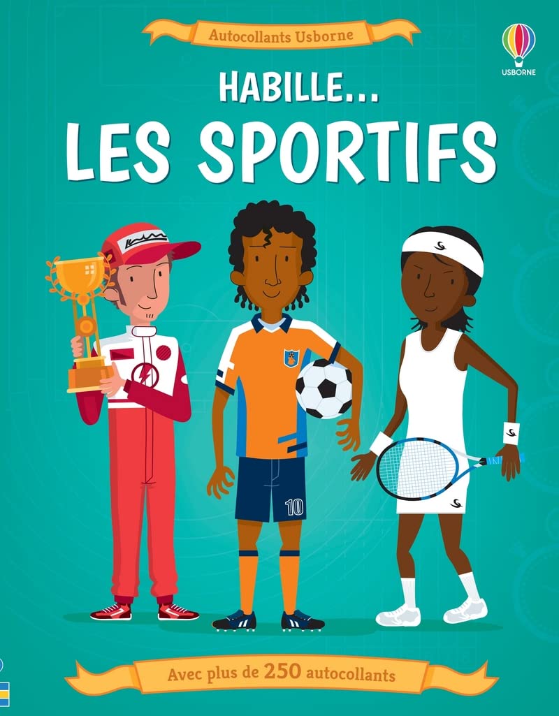 Habille... Les sportifs: Avec plus de 250 autocollants