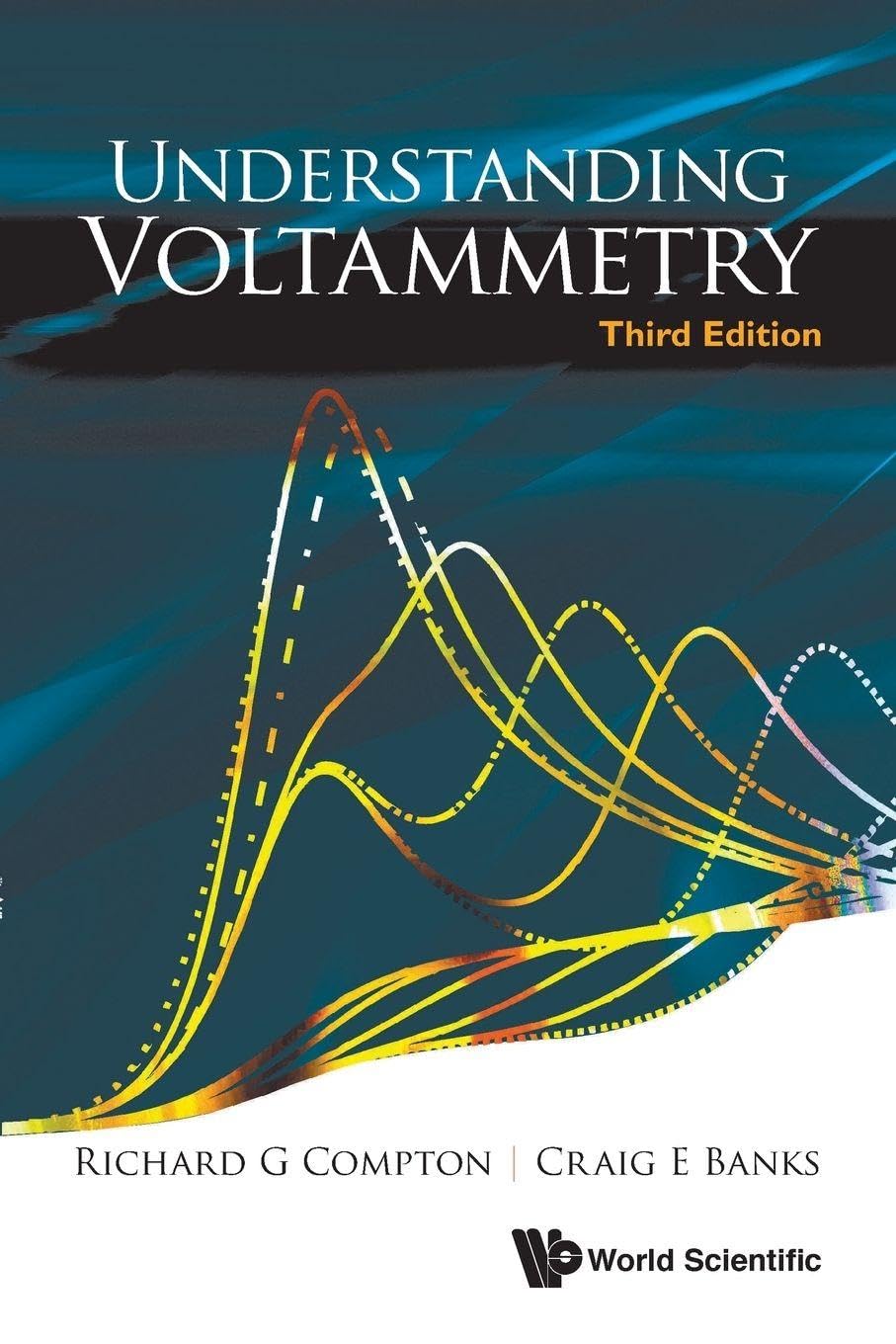 Understanding Voltammetry (Third Edition): 3rd Edition