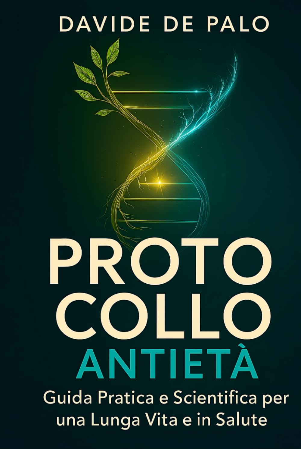 Protocollo Antietà: Guida pratica e Scientifica per una Lunga Vita in Salute