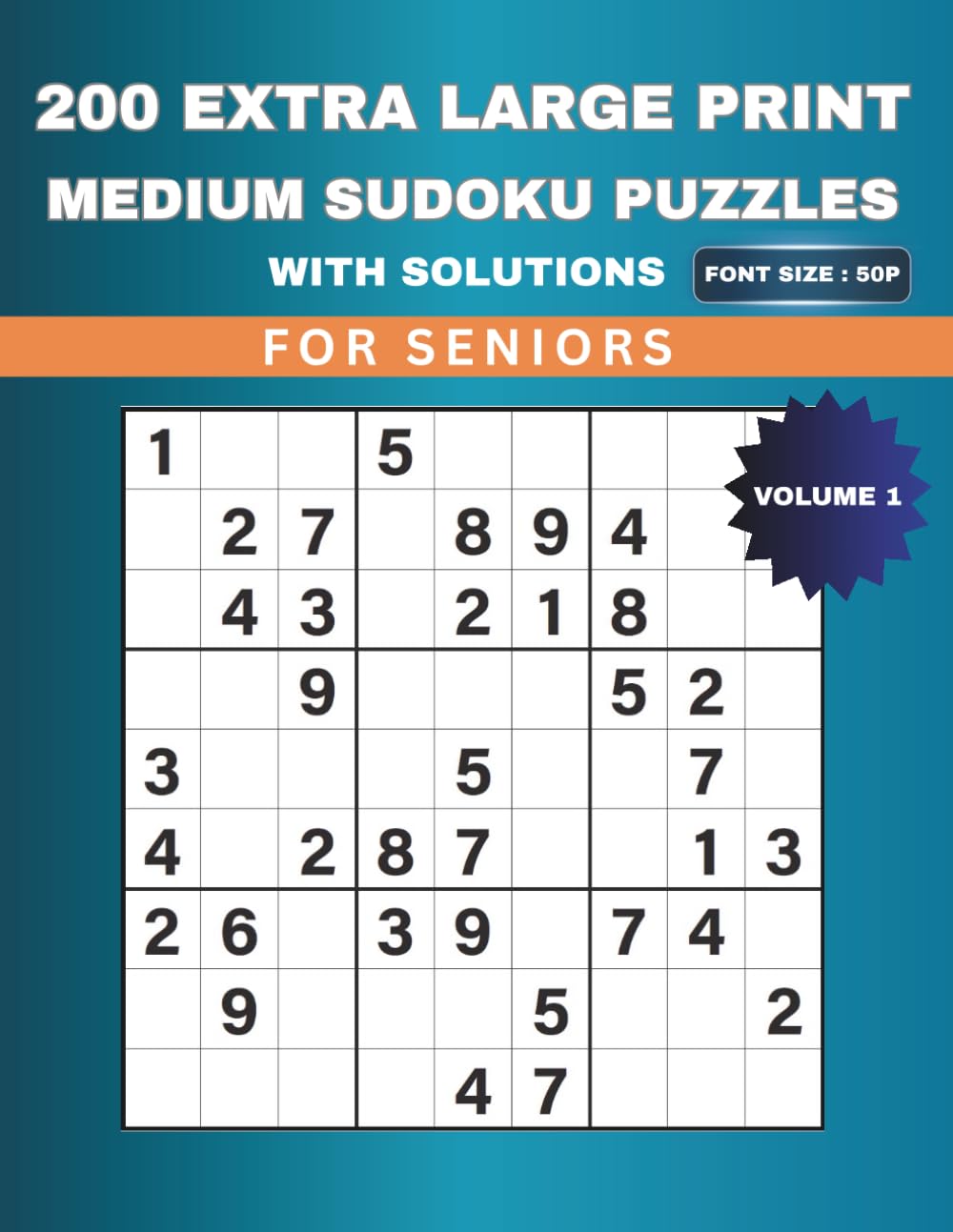 200 EXTRA LARGE PRINT MEDIUM SUDOKU PUZZLES WITH SOLUTIONS FOR SENIORS: Easy-to-Read | Large Font (50pt) | Relaxing Brain Exercise