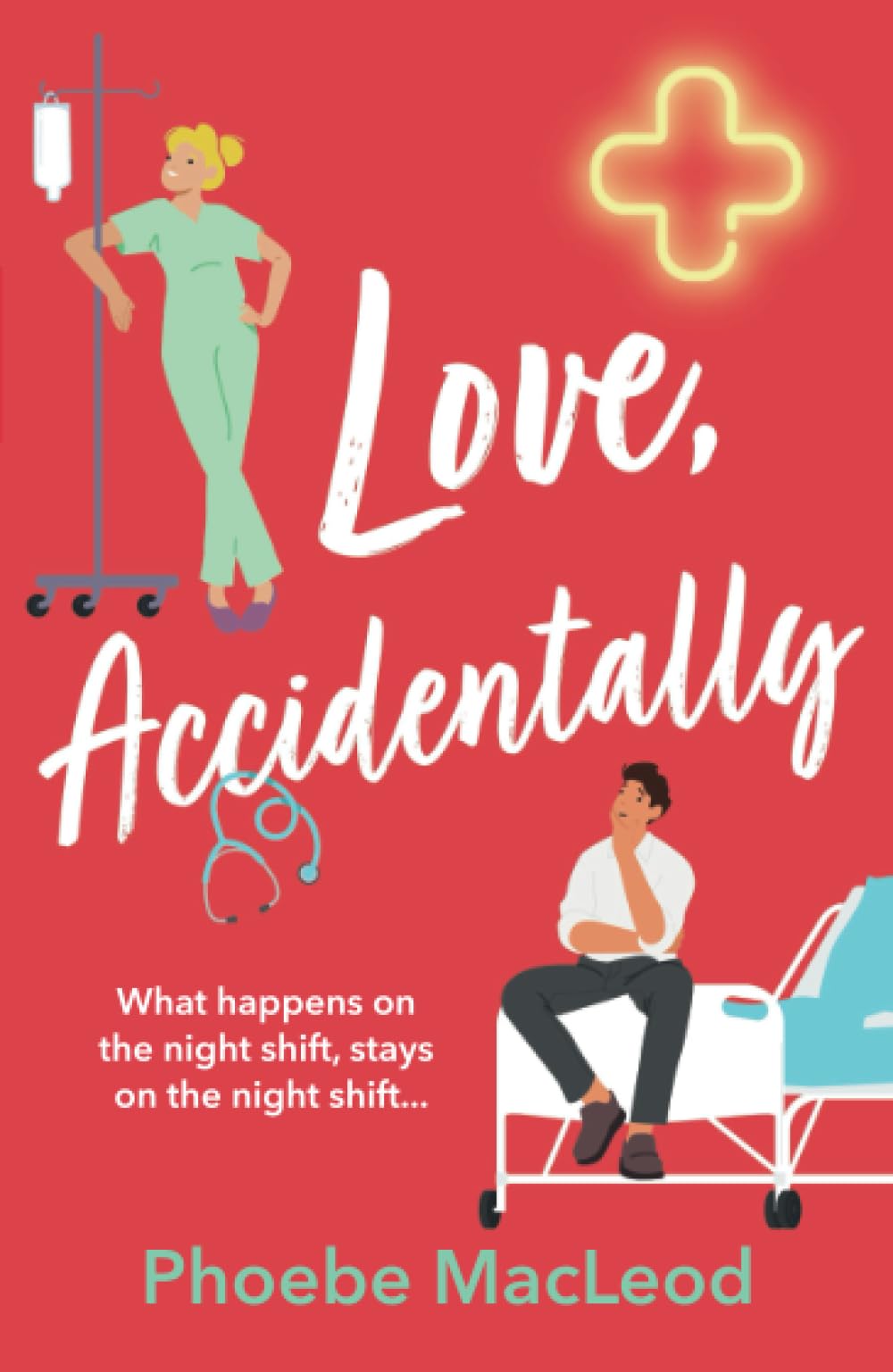 Love, Accidentally: A feel-good contemporary romance from Phoebe MacLeod