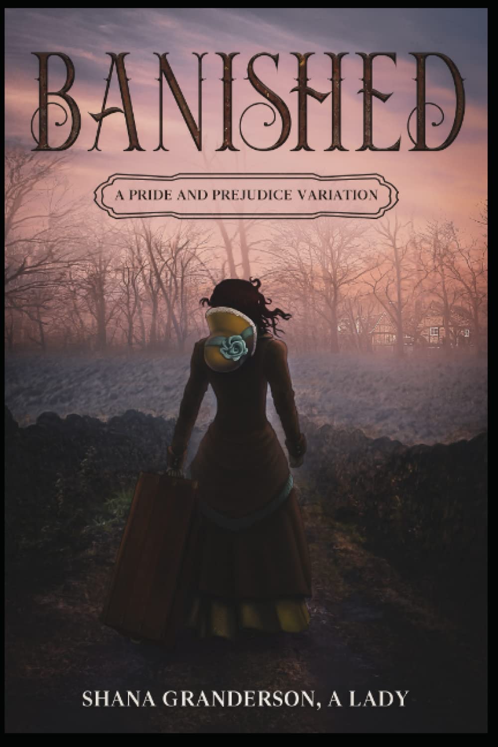 Banished: A Pride and Prejudice Variation