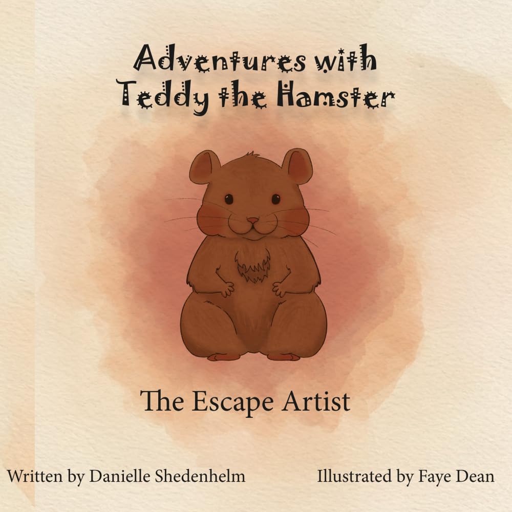 Adventures With Teddy The Hamster: The Escape Artist: 1