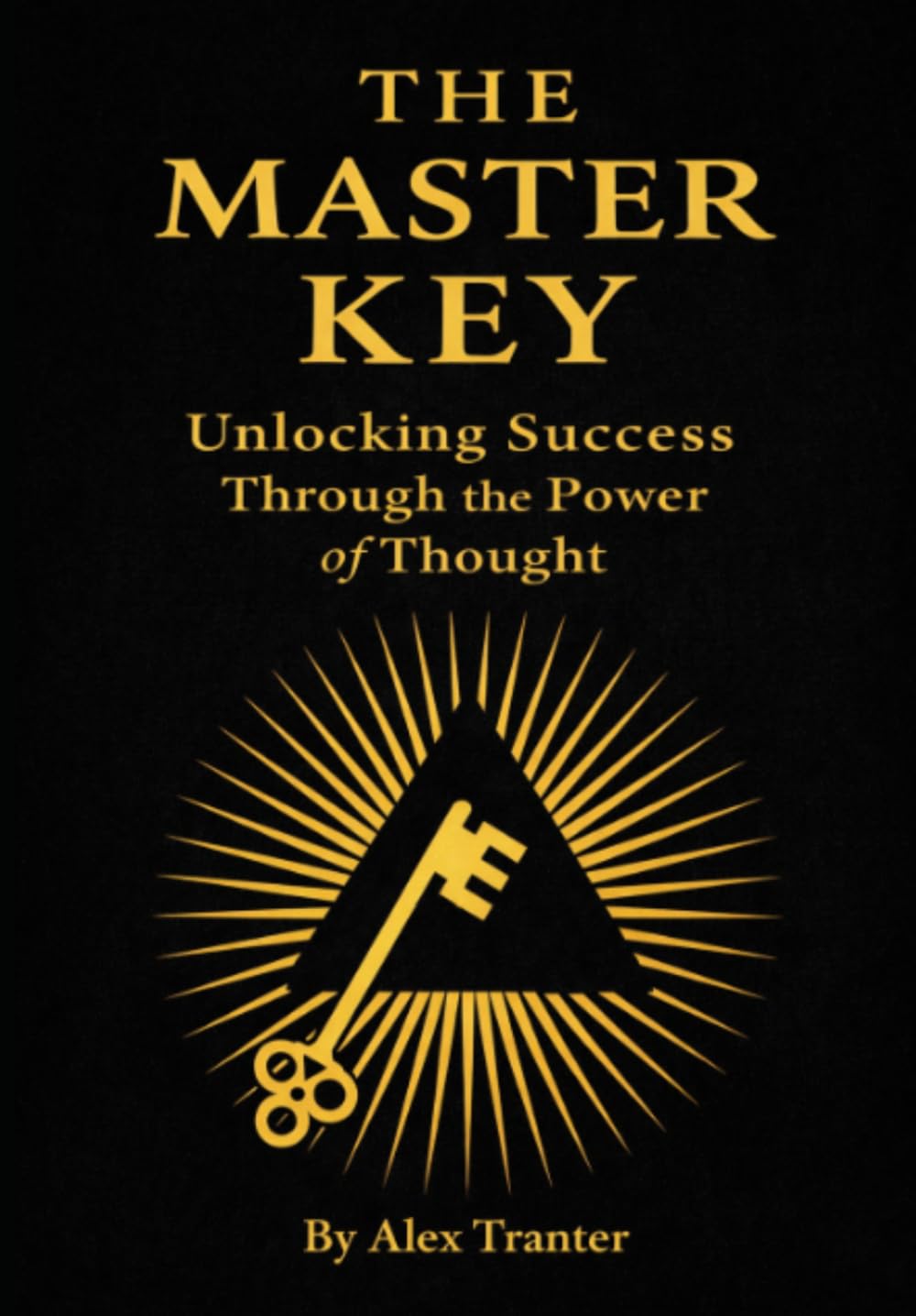 The Master Key: Unlocking Success Through the Power of Thought