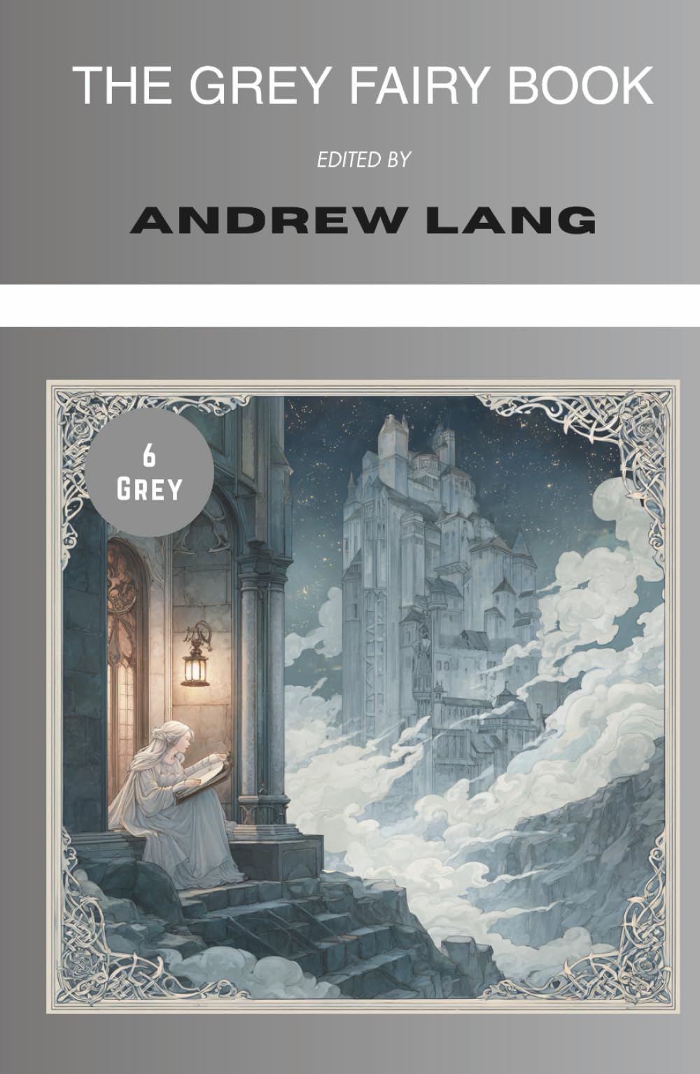 The Grey Fairy Book (Annotated): Collected Tales for Children (Illustrated)