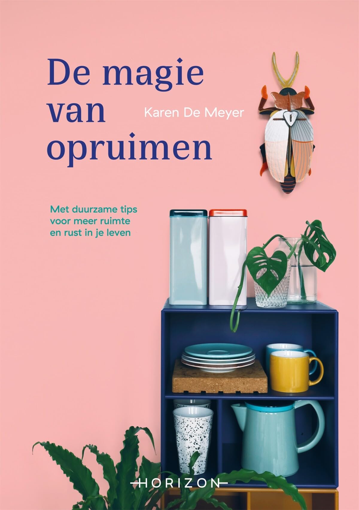 De magie van opruimen: met duurzame tips voor meer ruimte en rust in je leven