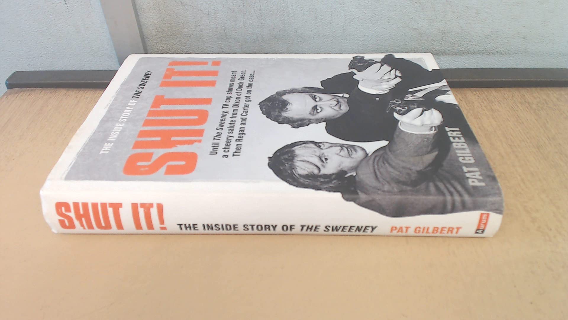 Buy Shut It!: The Inside Story of the Sweeney — BookShops.in