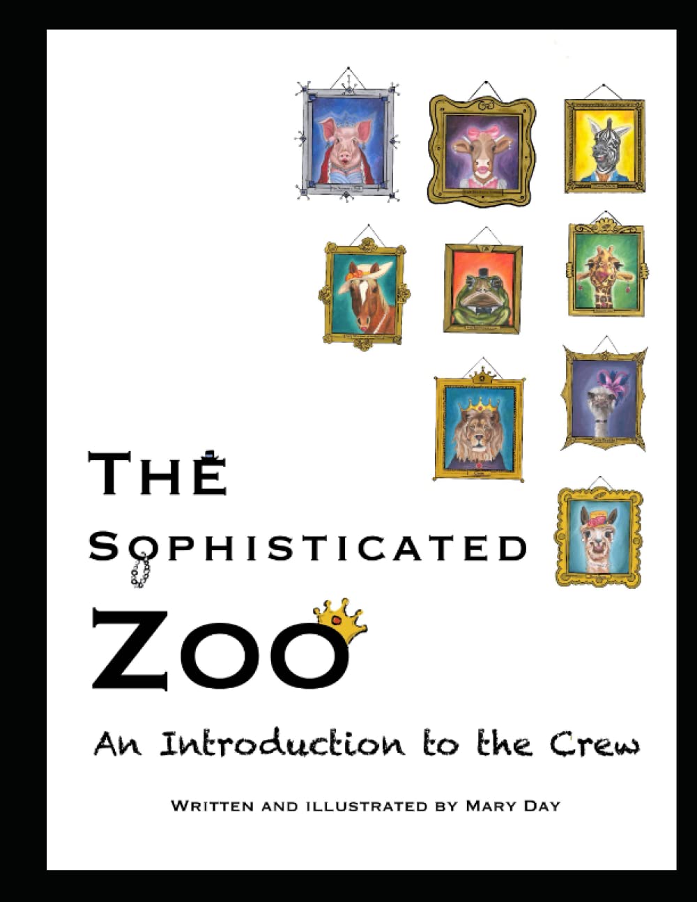 The Sophisticated Zoo: An Introduction to the Crew