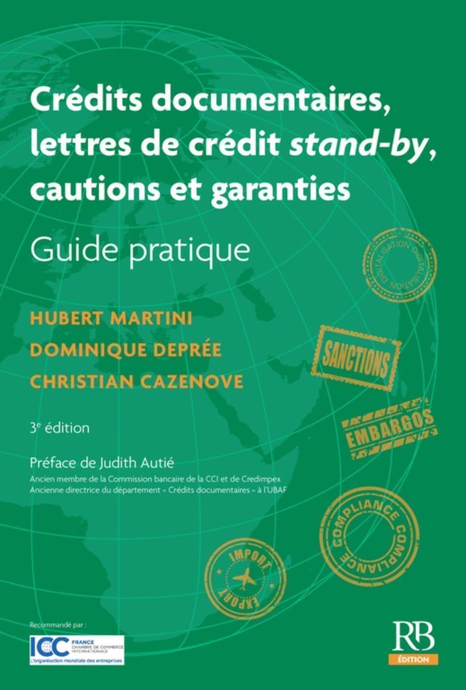 Crédits documentaires, lettres de crédit stand-by, cautions et garanties.: Guide pratique. Préface de Judith Autié