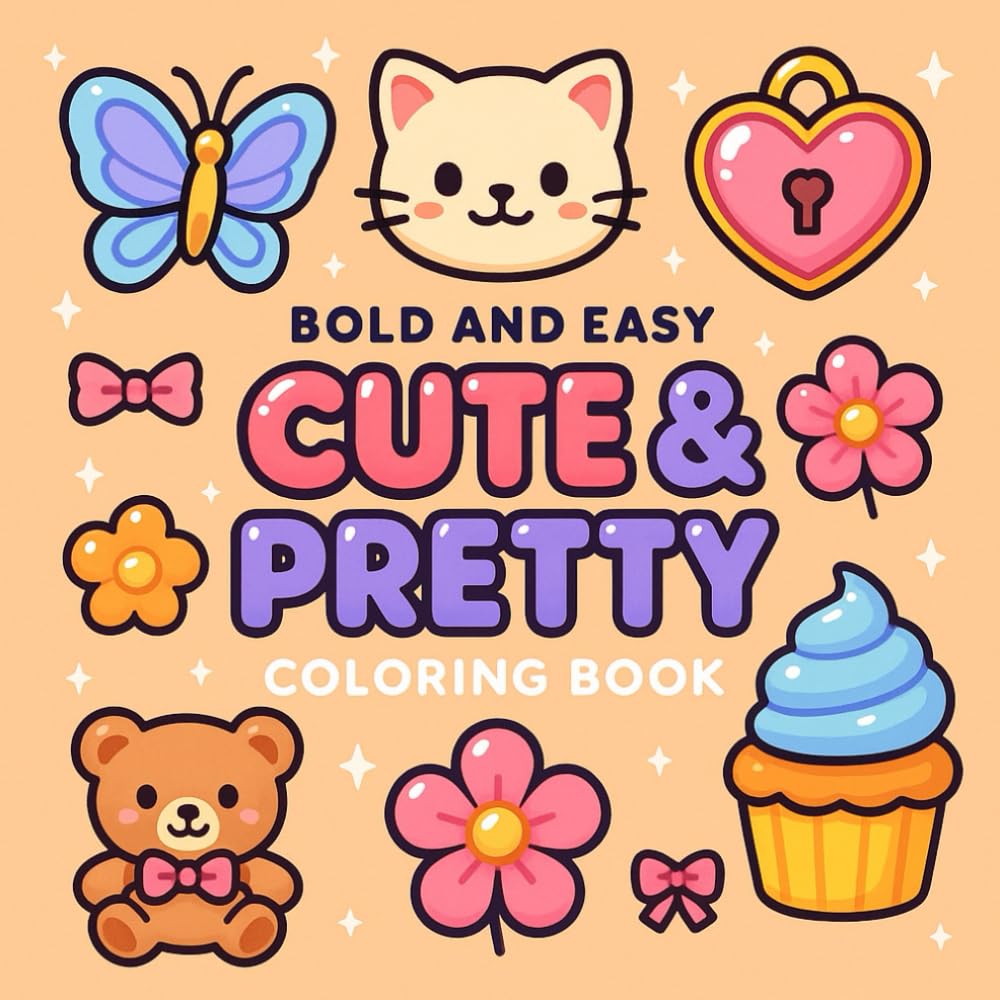 Bold and Easy Kawaii Aesthetic Coloring Book: Cute & Cozy Coloring Pages with Adorable Objects, Sweet Treats, and Happy Vibes for Relaxation, Stress ... Creative Fun (Bold and Easy Coloring Book)