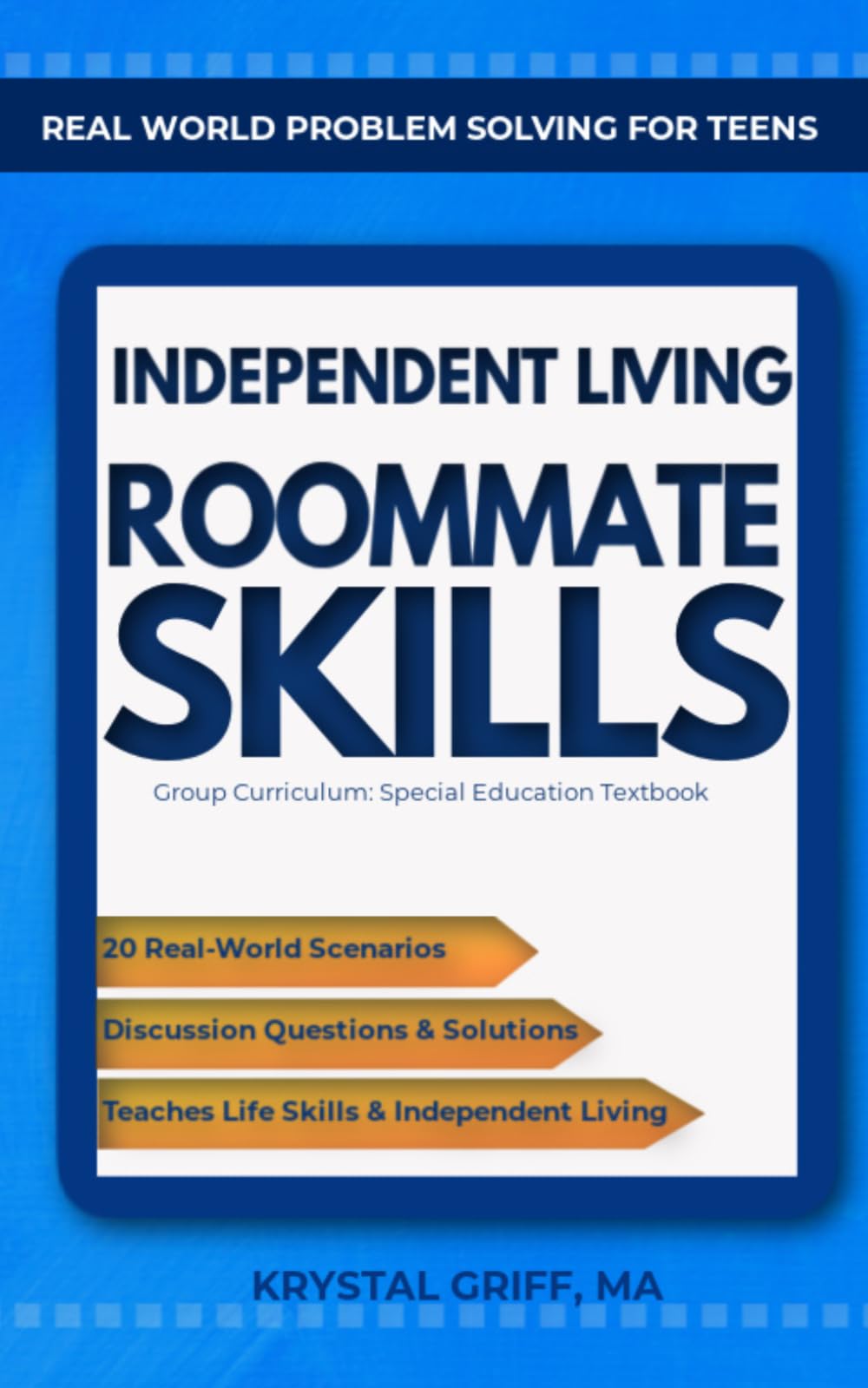 Real World Problem Solving for Teens: Independent Living Roommate Skills: Group Curriculum: Special Education Textbook (Real World Problem Solving for ... Special Education Textbook for Life Skills)