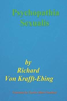 Psychopathia Sexualis: Von Krafft-Ebing, Richard