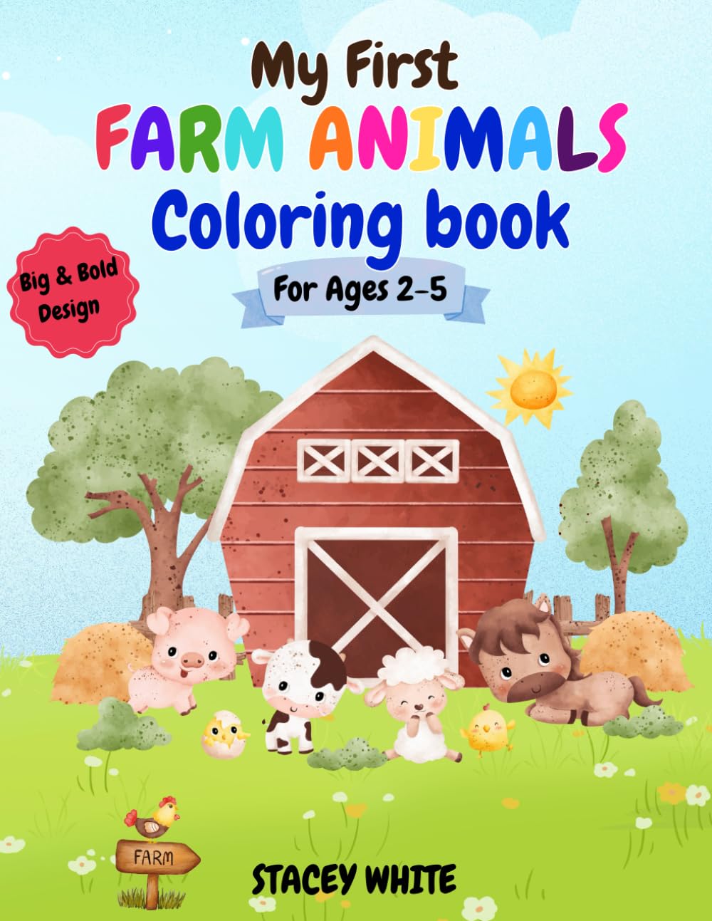 My First Farm Animal Colouring Book: Big and Bold Designs for Ages 2-5