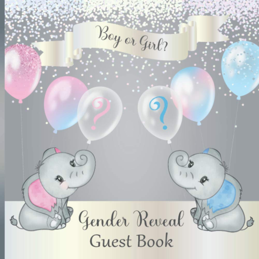 Boy or Girl? Gender Reveal Guest Book: Cute Gray Elephant Guestbook for Party | Bonus Gift Tracker Log + Photo Pages | Keepsake Gift for New Parents