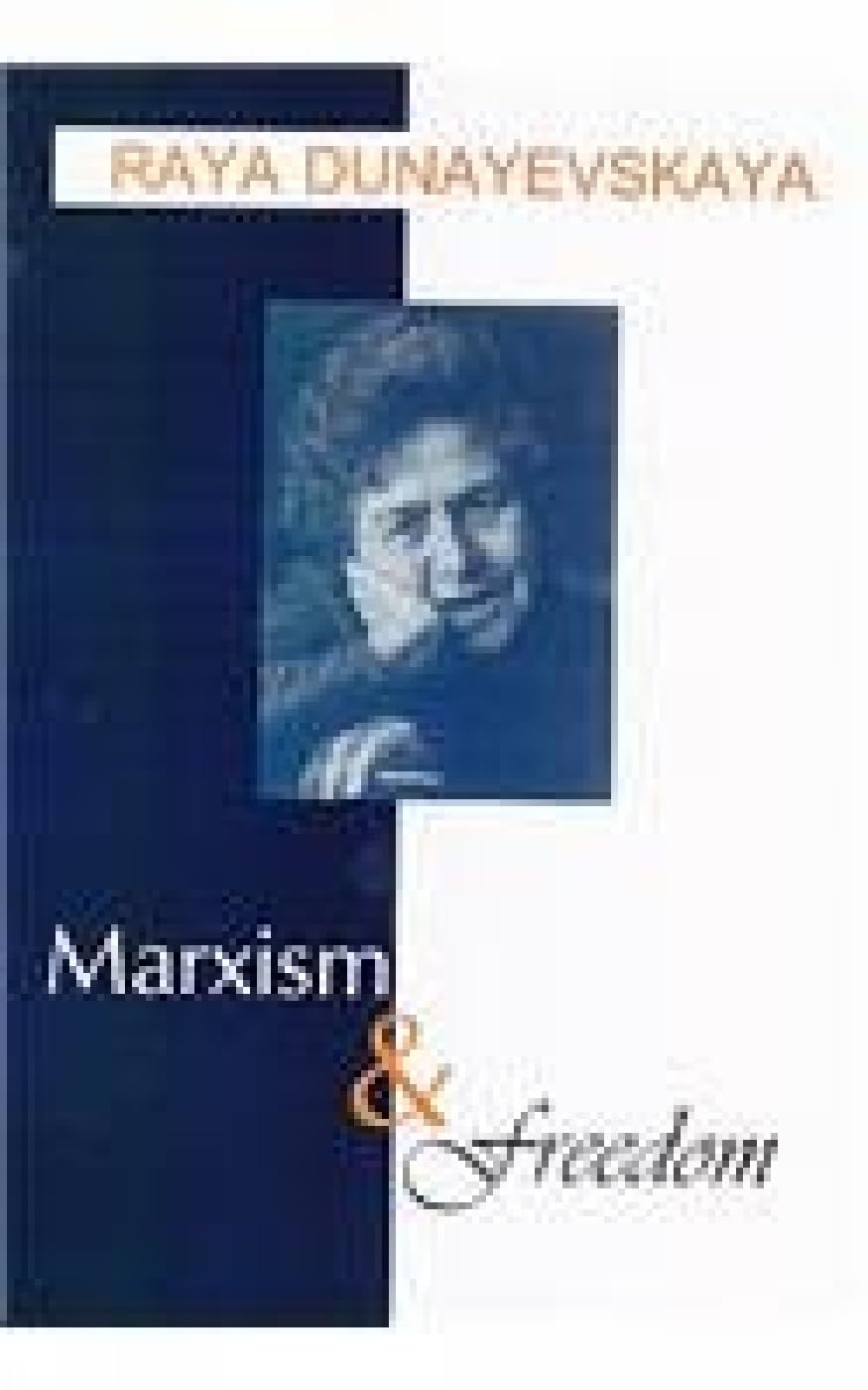 Marxism and Freedom: From 1776 Until Today