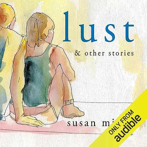 Page de couverture de Lust and Other Stories