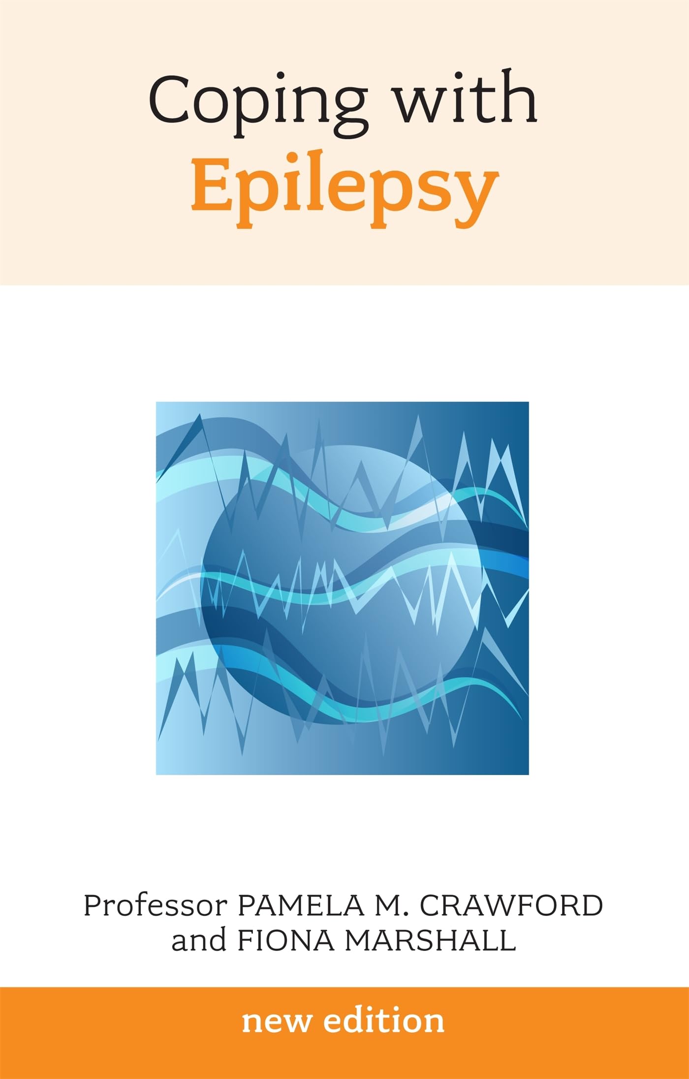 Coping with Epilepsy: New Edition