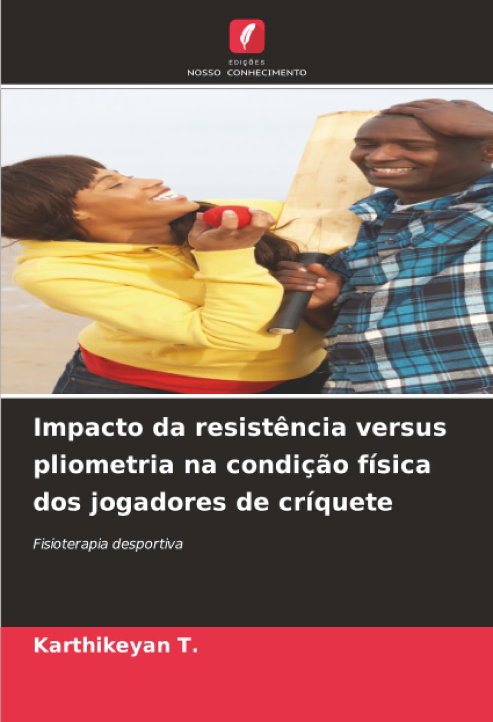 Impacto da resistência versus pliometria na condição física dos jogadores de críquete: Fisioterapia desportiva