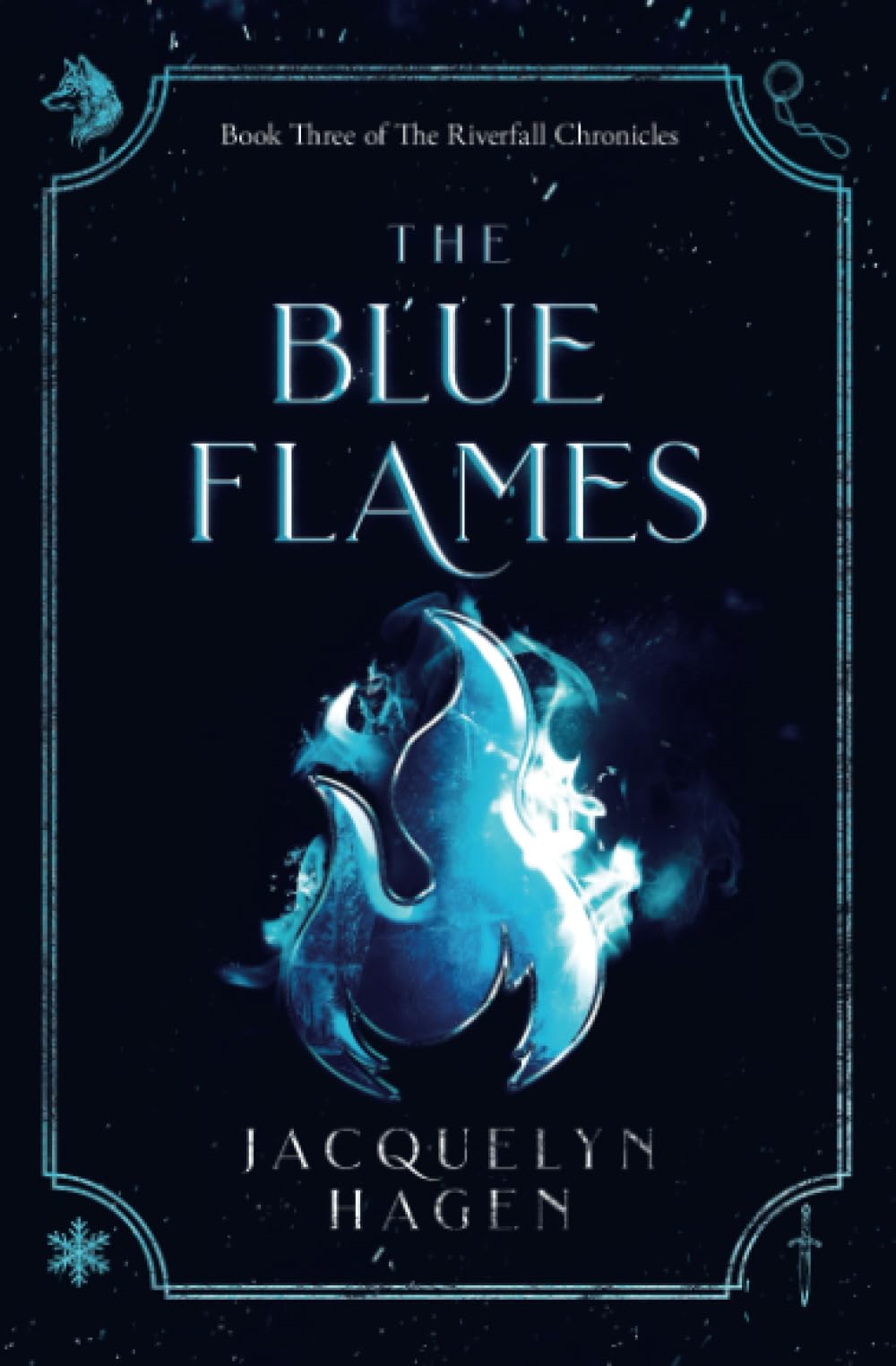 The Blue Flames (The Riverfall Chronicles)