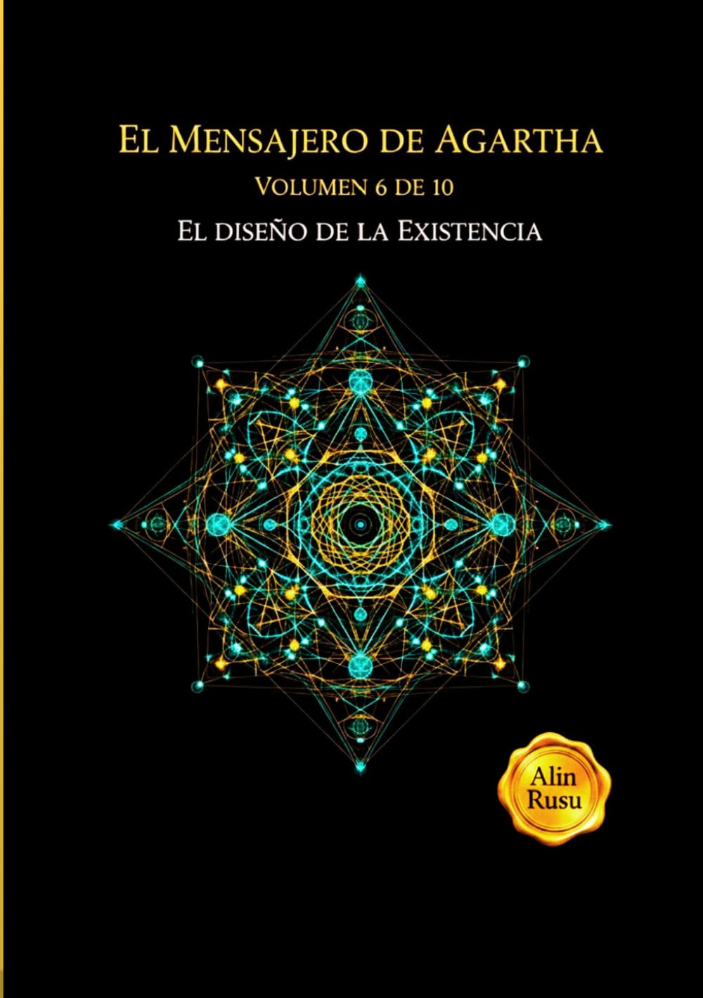 EL MENSAJERO DE AGARTHA: El Diseño de la Existencia