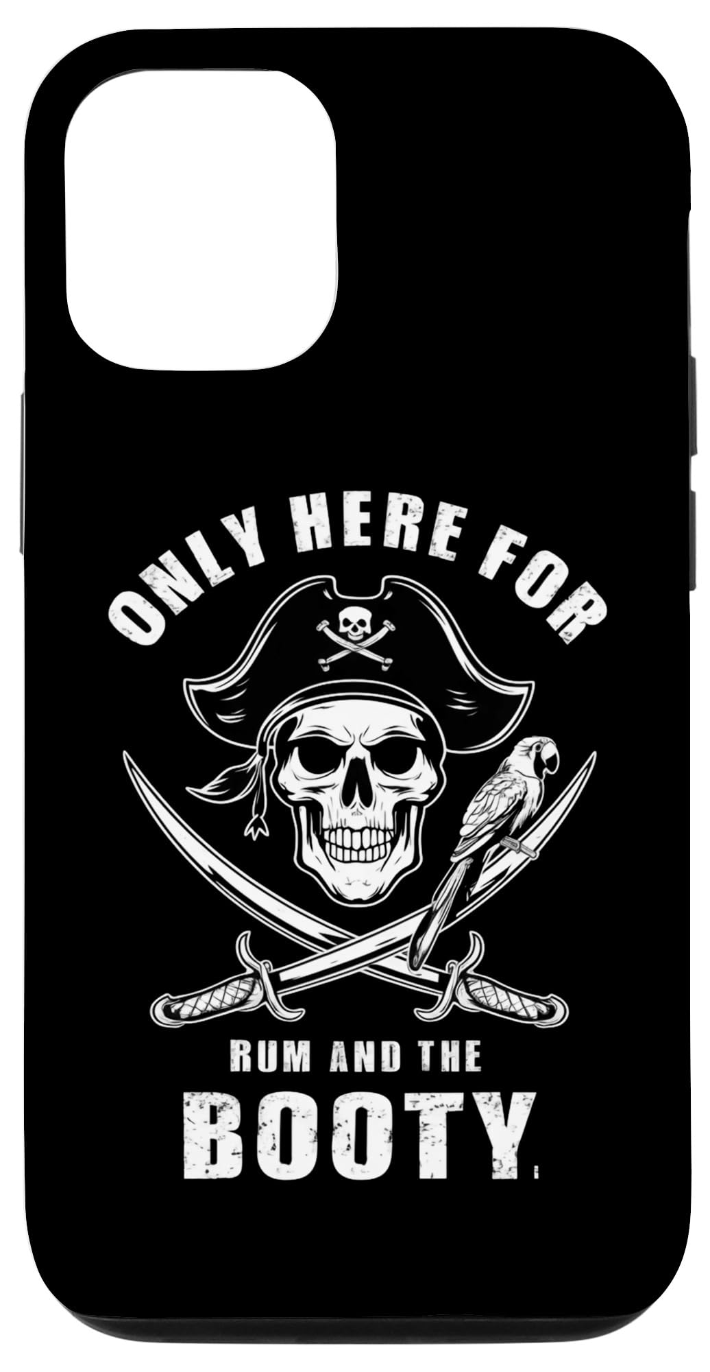 iPhone 15 Only Here For The Rum And The Booty Pirate Skull With Parrot Case
