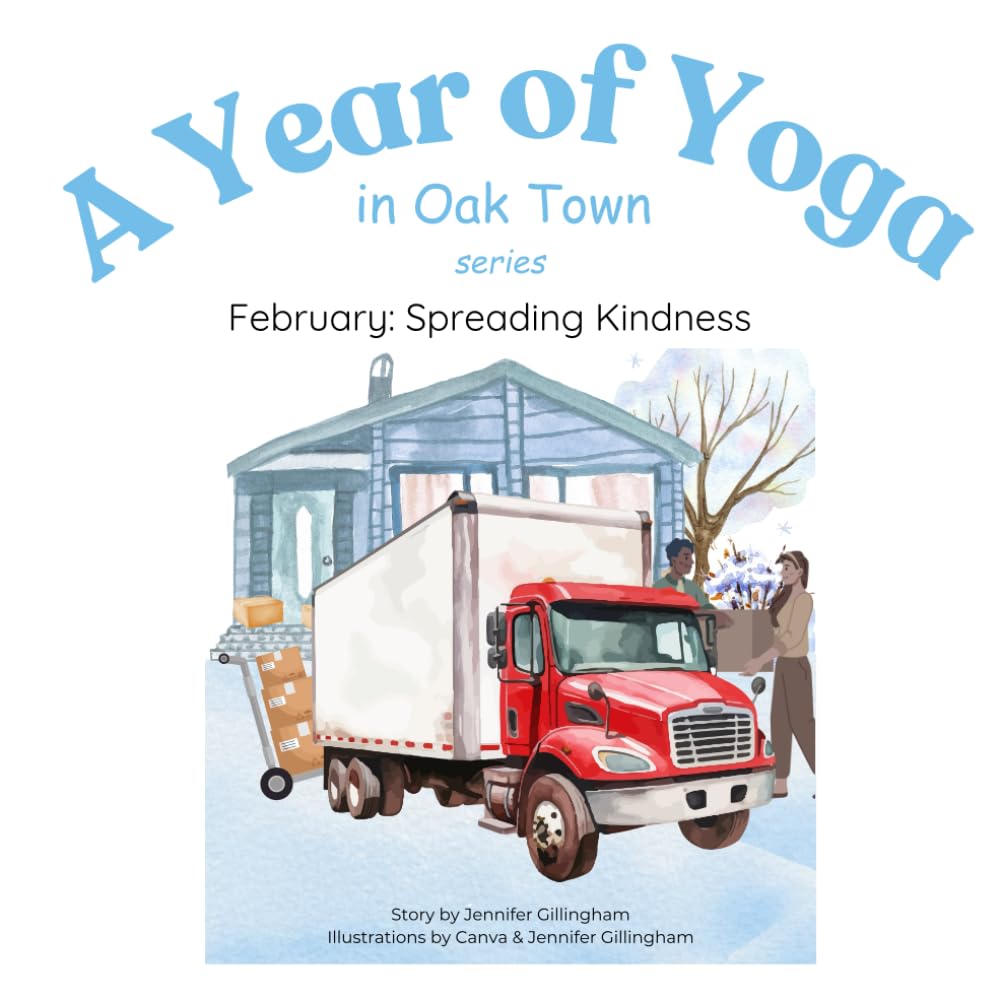 February: Spreading Kindness (A Year of Yoga in Oak Town)