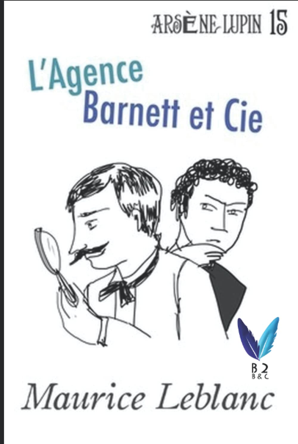 L'Agence Barnett et Cie: Arsène Lupin, Gentleman-Cambrioleur .15 (French Edition)