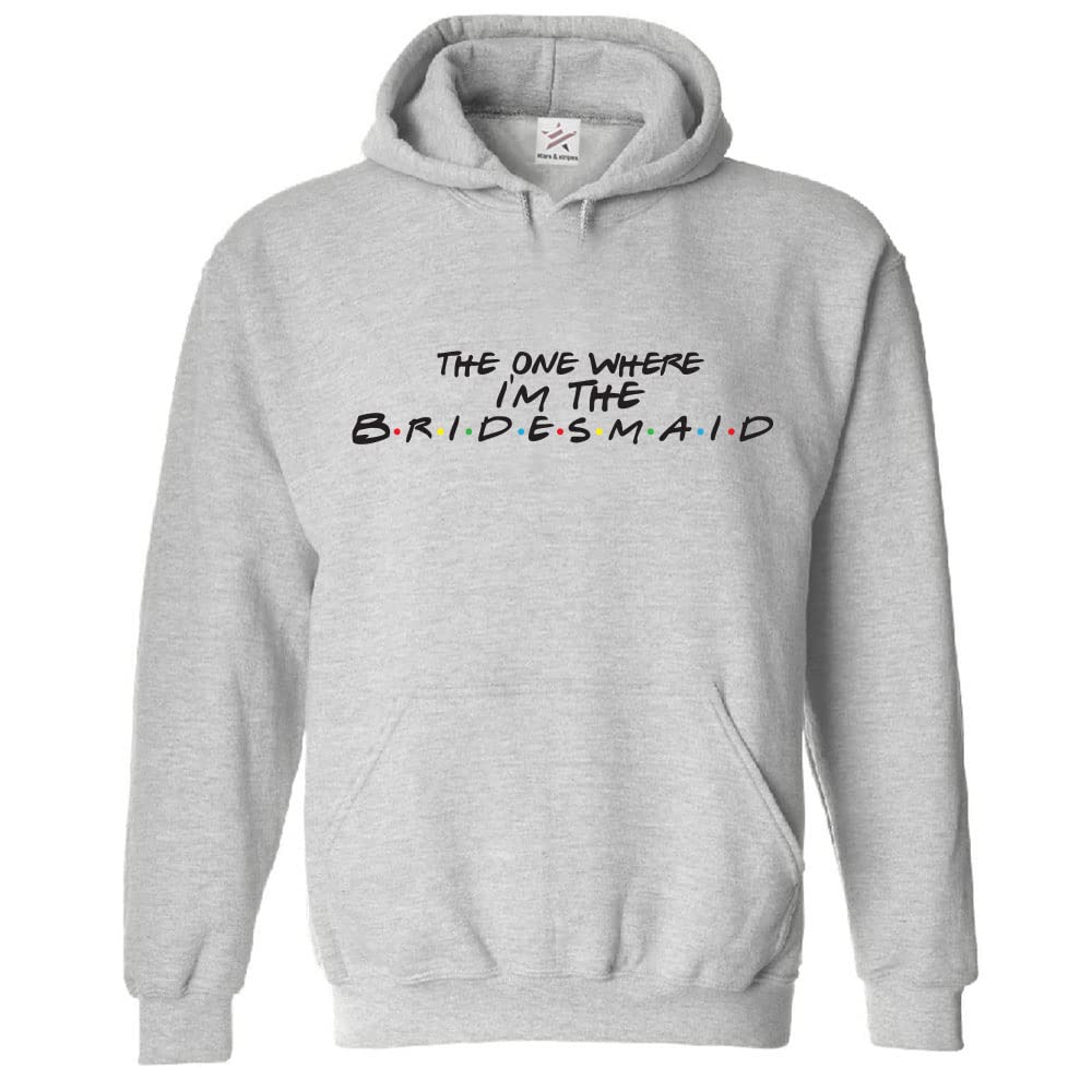 Stars and Stripes The One Where I'm The Bridesmaid Classic Adults Pullover Hoodie For Bachelorette Party (L, Sports Grey)