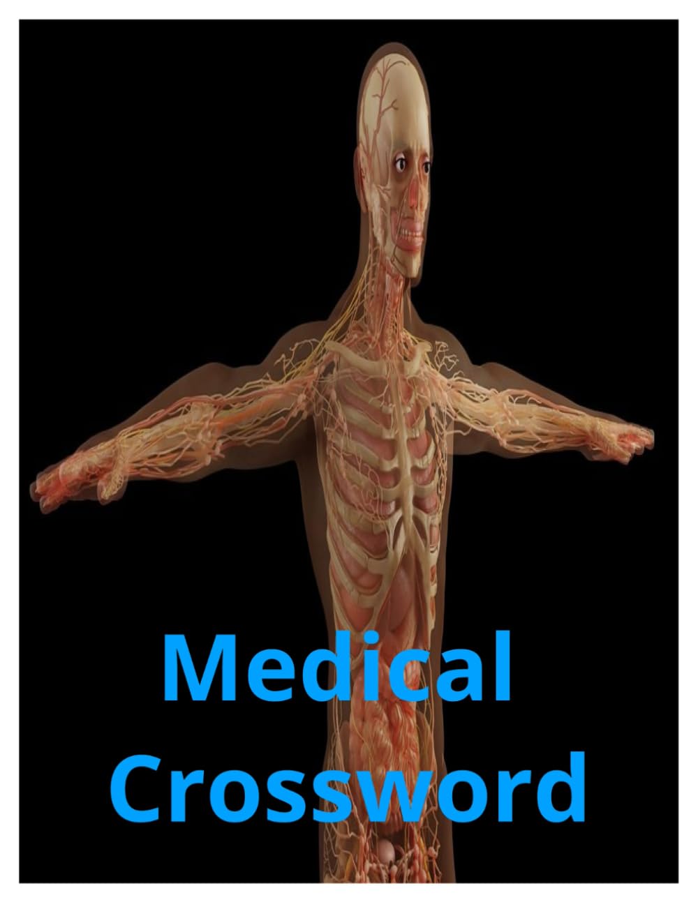 Medical Crossword: "Test Your Knowledge of Anatomy, Physiology, and Medical Terms"