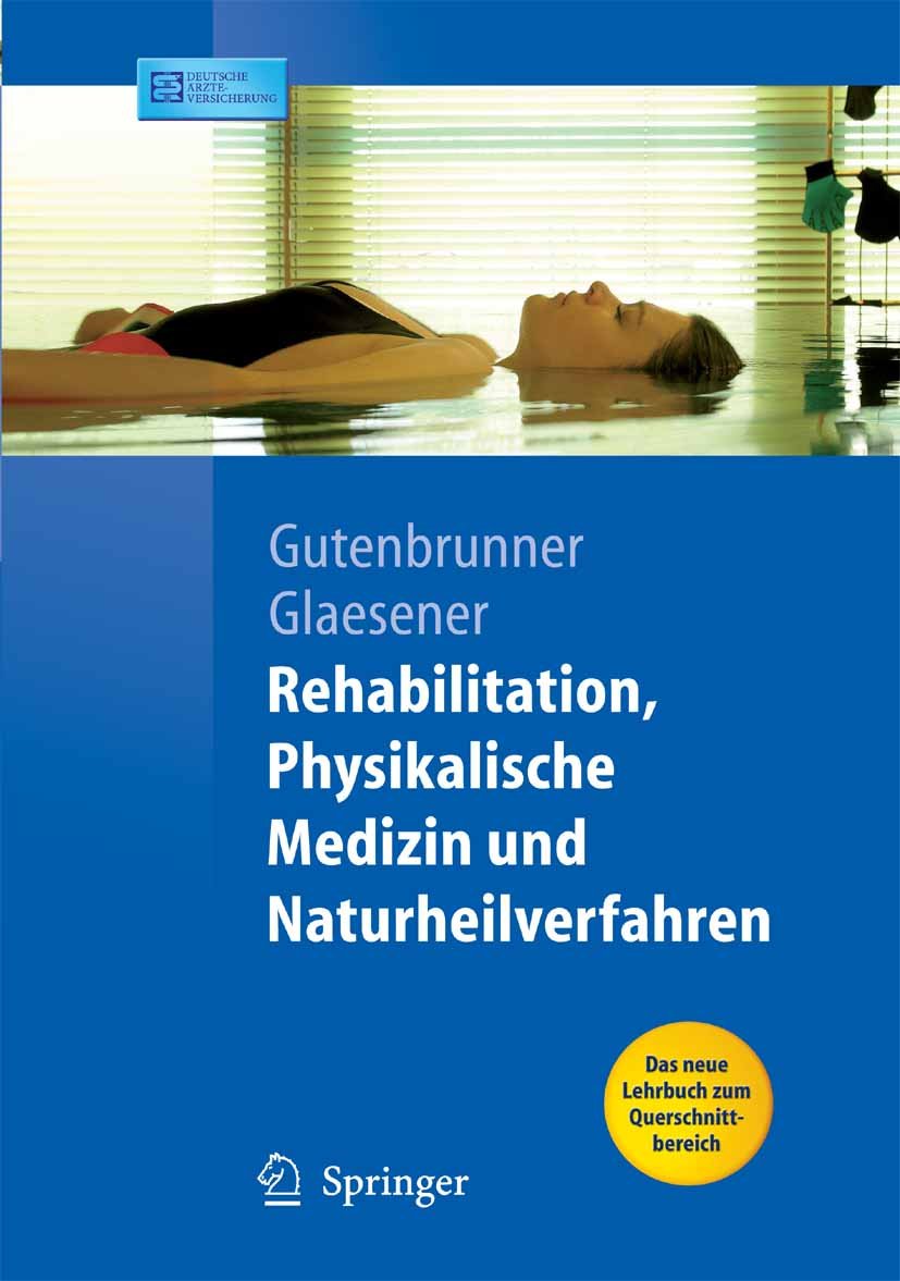 Rehabilitation, Physikalische Medizin und Naturheilverfahren (Springer-Lehrbuch)