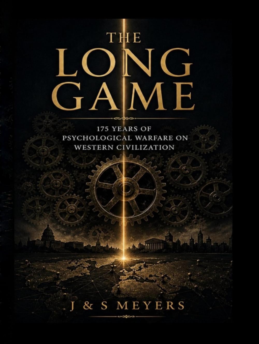 The Long Game: 175 Years of Psychological Warfare In Western Civilization: The Modern Spiritual Warfare Manual VOLUME II